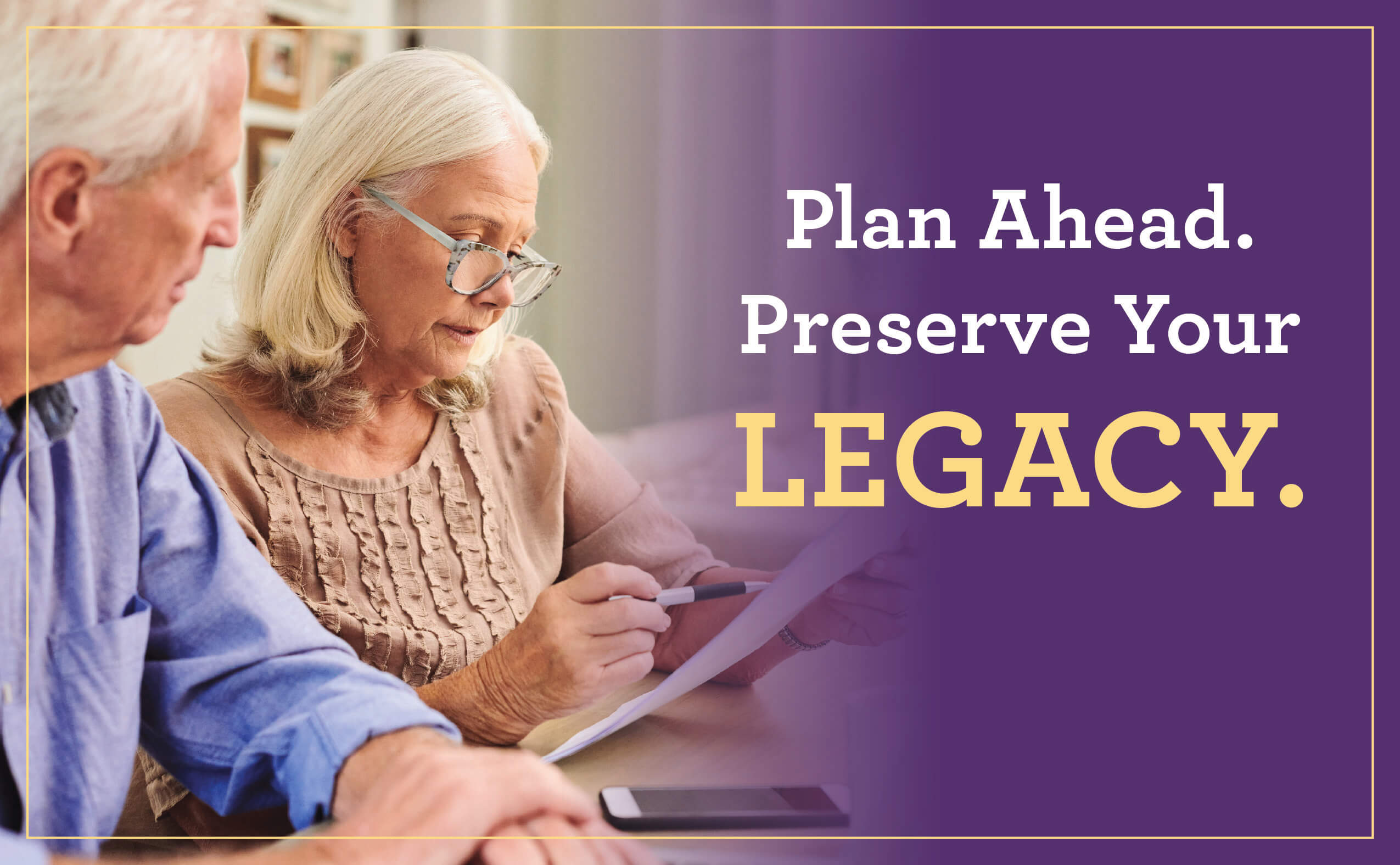 Plan Ahead Preserve Your Legacy